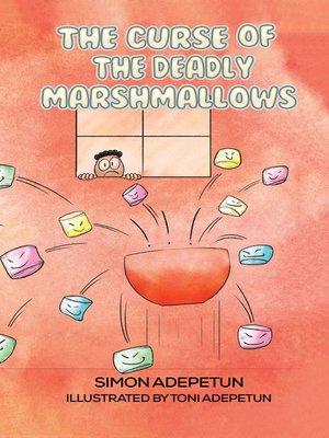 cover image of The Curse of The Deadly Marshmallows